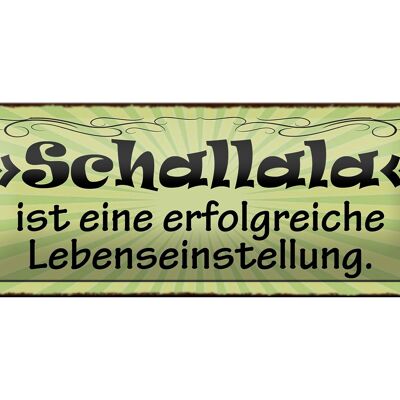 Cartel de chapa que dice 27x10cm Schallala es una decoración de actitud ante la vida