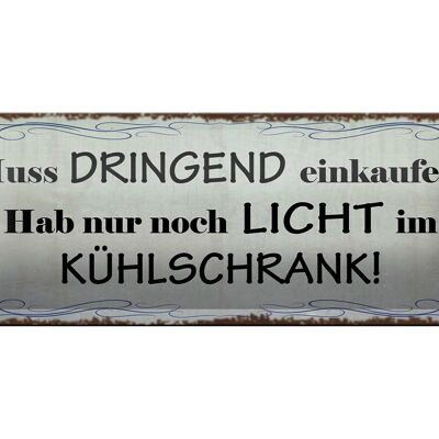 Blechschild Spruch 27x10cm ich hab nur Licht im Kühlschrank Dekoration