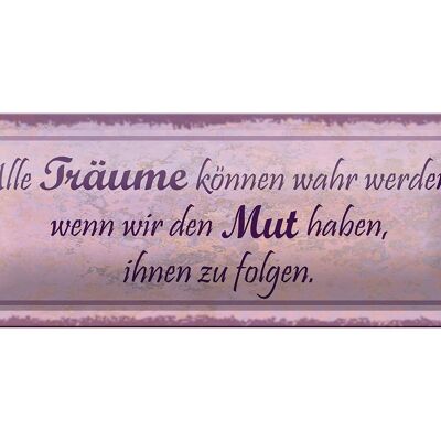 Blechschild Spruch 27x10cm alle Träume können wahr werden Dekoration