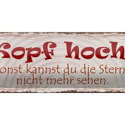 Blechschild Spruch 27x10cm Kopf hoch um Sterne zu sehen Dekoration