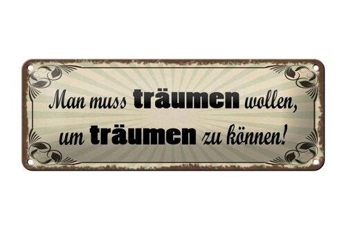 Blechschild Spruch 27x10cm muss träumen wollen um zu können Dekoration