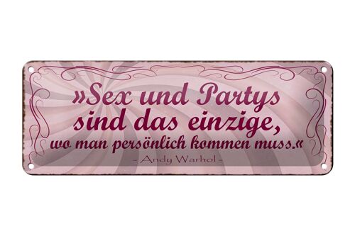 Blechschild Spruch 27x10cm Sex Party persönlich kommen muss Dekoration