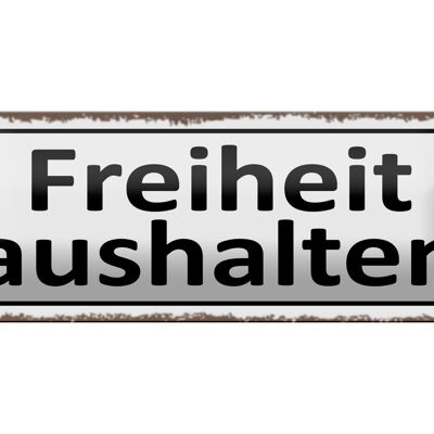 Blechschild Spruch 27x10cm Freiheit aushalten Dekoration