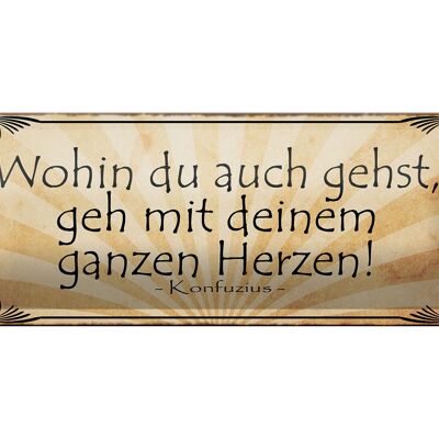 Blechschild Spruch 27x10cm wohin du gehst geh mit Herzen Dekoration