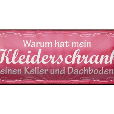 Blechschild Spruch 27x10cm Kleiderschrank Keller Dachboden Dekoration