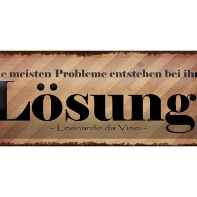 Blechschild Spruch 27x10cm Probleme entstehen bei Lösung Dekoration