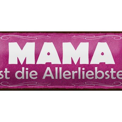 Cartel de chapa con texto "Mamá es la decoración más dulce" 27x10 cm