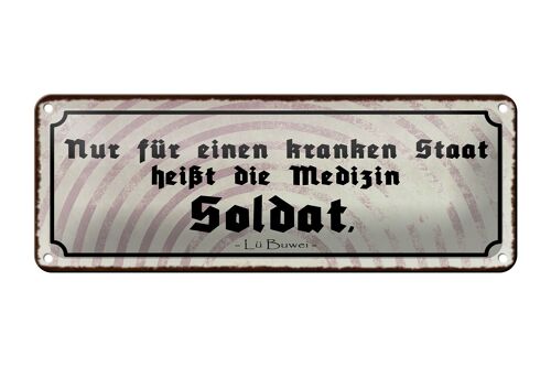 Blechschild Spruch 27x10cm kranker Staat Medizin Soldat Dekoration