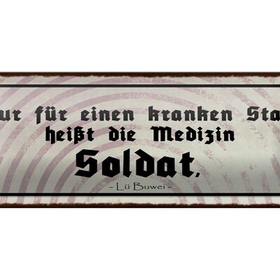 Blechschild Spruch 27x10cm kranker Staat Medizin Soldat Dekoration