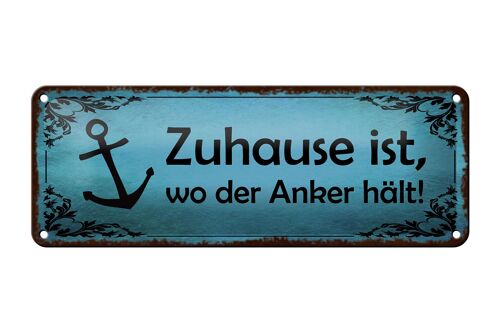 Blechschild Spruch 27x10cm Zuhause ist wo der Anker hält Dekoration