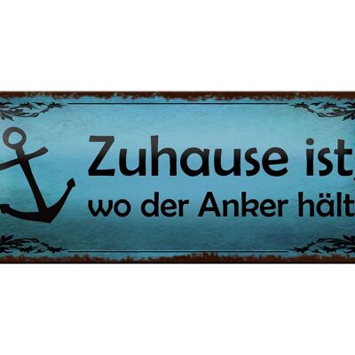 Blechschild Spruch 27x10cm Zuhause ist wo der Anker hält Dekoration