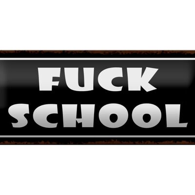 Blechschild Spruch 27x10cm Fuck scholl Dekoration