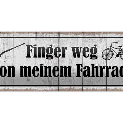 Blechschild Spruch 27x10cm Finger weg von meinem Fahrrad Dekoration