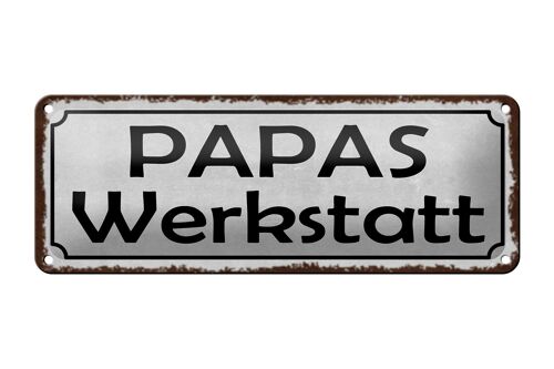 Blechschild Spruch 27x10cm Papas Werkstatt Familie graues Schild