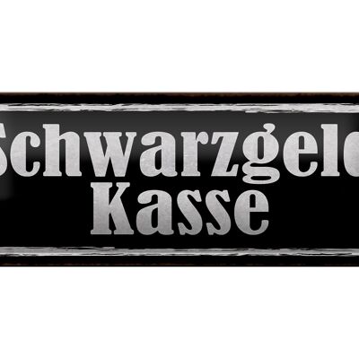 Blechschild Hinweis 27x10cm Schwarzgeld Kasse Geld Dekoration