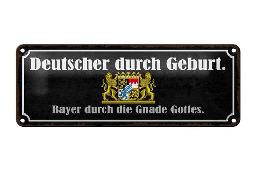 Blechschild Spruch 27x10cm Deutscher durch Geburt Bayer Dekoration
