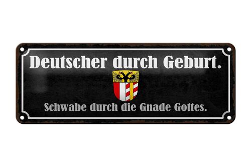 Blechschild Spruch 27x10cm Deutscher durch Geburt Schwabe Dekoration