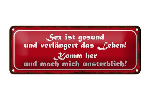 Blechschild Spruch 27x10cm Sex ist gesund verlängert Leben Dekoration