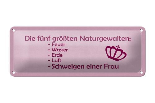 Blechschild Spruch 27x10cm Naturgewalten Schweigen der Frau Dekoration