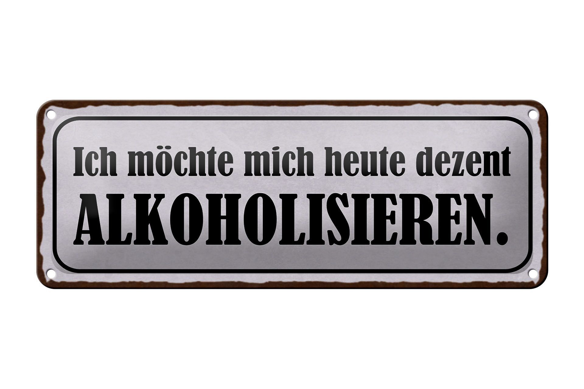 Targa in metallo con scritta 27x10 cm Oggi voglio ubriacarmi discretamente