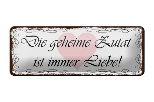 Blechschild Spruch 27x10cm geheime Zutat ist immer Liebe Dekoration