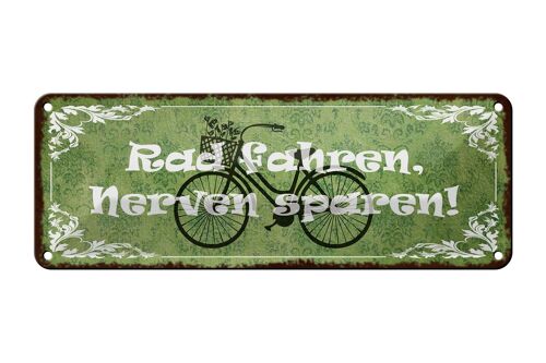 Blechschild Spruch 27x10cm Radfahren Nerven sparen Dekoration