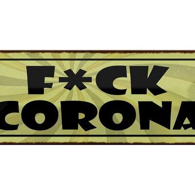 Blechschild Spruch 27x10cm F*CK Corona Dekoration