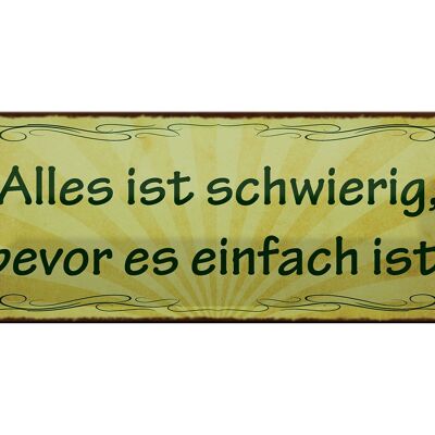 Blechschild Spruch 27x10cm schwierig bevor es einfach ist Dekoration