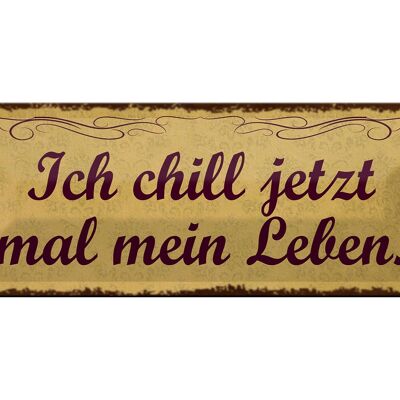 Targa in metallo con scritta "I'm chilling my life now" decorazione 27x10 cm