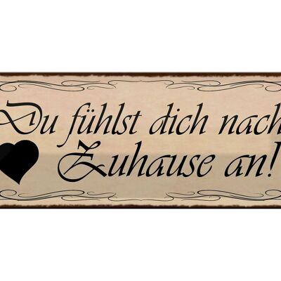 Blechschild Spruch 27x10cm Du fühlst dich nach Zuhause an