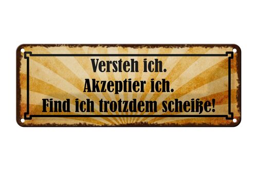 Blechschild Spruch 27x10cm versteh ich trotzdem Scheiße Dekoration