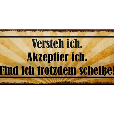 Blechschild Spruch 27x10cm versteh ich trotzdem Scheiße Dekoration