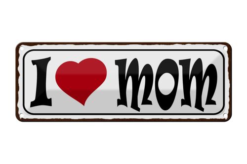 Blechschild Spruch 27x10cm I love Mom Mama Dekoration