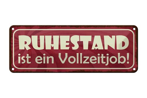 Blechschild Spruch 27x10cm Ruhestand ist ein Vollzeitjob Dekoration