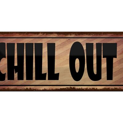 Blechschild Spruch 27x10cm Chill Out Dekoration