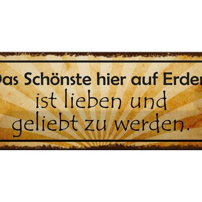 Blechschild Spruch 27x10cm schönste lieben geliebt werden Dekoration