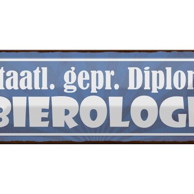 Metal sign saying 27x10cm state-certified diploma beerologist beer