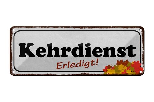 Blechschild Hinweis 27x10cm Kehrdienst erledigt Dekoration