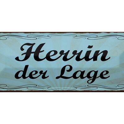 Blechschild Hinweis 27x10cm Herrin der Lage Dekoration