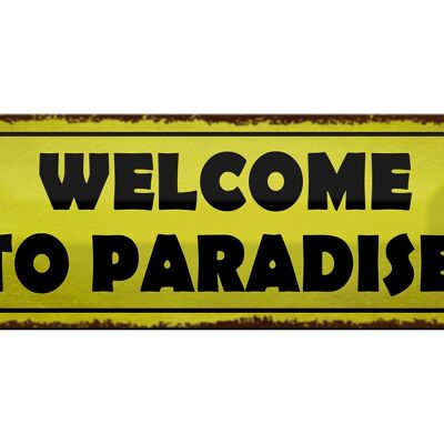 Blechschild Spruch 27x10cm Welcome to Paradise Dekoration