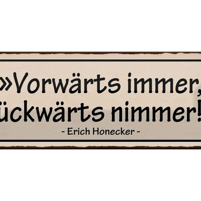 Blechschild Spruch 27x10cm vorwärts immer rückwärts nimmer Dekoration