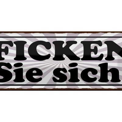 Blechschild Spruch 27x10cm ficken Sei sich Dekoration