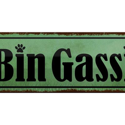 Blechschild Hinweis 27x10cm Bin Gassi Hund Dekoration