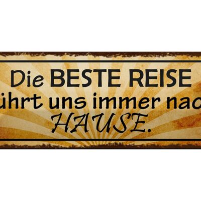 Blechschild Spruch 27x10 m beste Reise führt uns nach Hause Dekoration