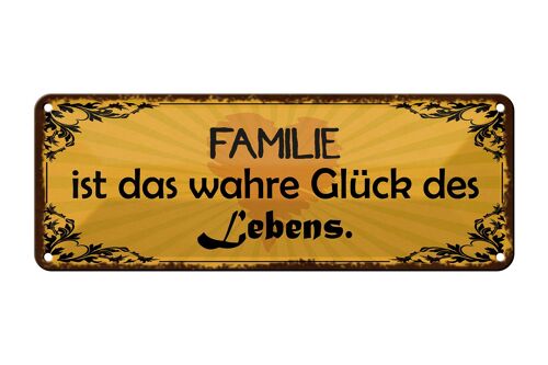 Blechschild Spruch 27x10cm Familie wahre Glück des Lebens Dekoration