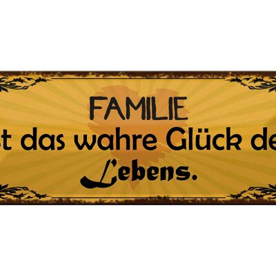 Blechschild Spruch 27x10cm Familie wahre Glück des Lebens Dekoration