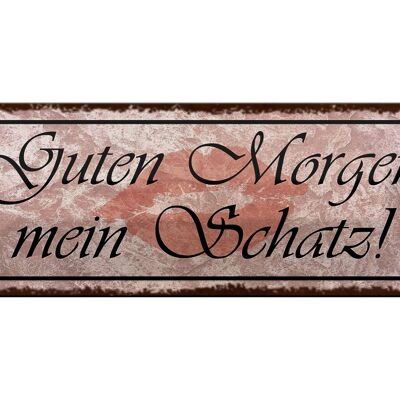 Blechschild Spruch 27x10cm Guten Morgen mein Schatz Dekoration