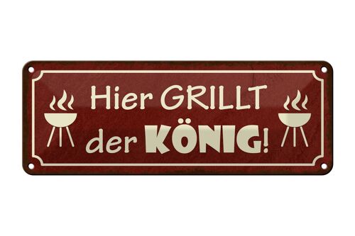 Blechschild Spruch 27x10cm hier grillt der König Dekoration