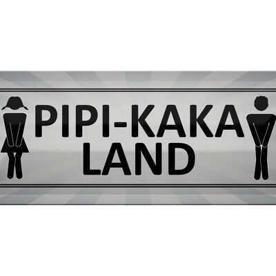 Blechschild Hinweis 27x10cm Pipi-Kaka Land Toilette Dekoration