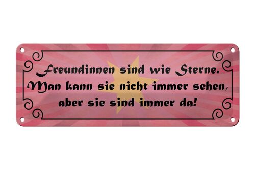 Blechschild Spruch 27x10cm Freundinnen wie Sterne immer da Dekoration